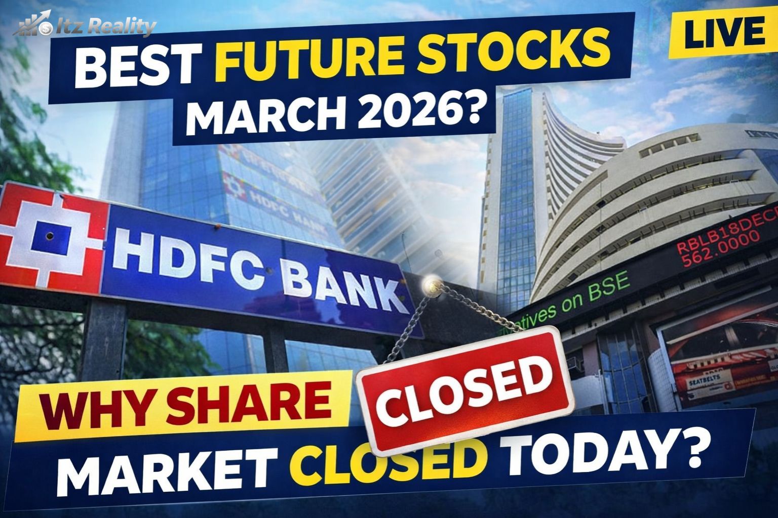 Best Future Stocks March 2026? why share market closed today