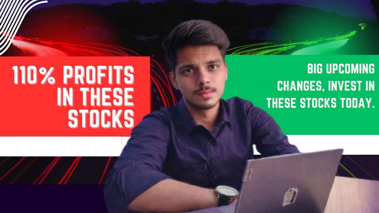Indian Stock Market: Big Upcoming changes, invest in these stocks today.