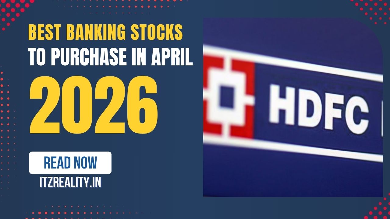 Best Banking Stocks to Purchase in April 2026, Start Your Investing Journey with Itz Reality Predictions
